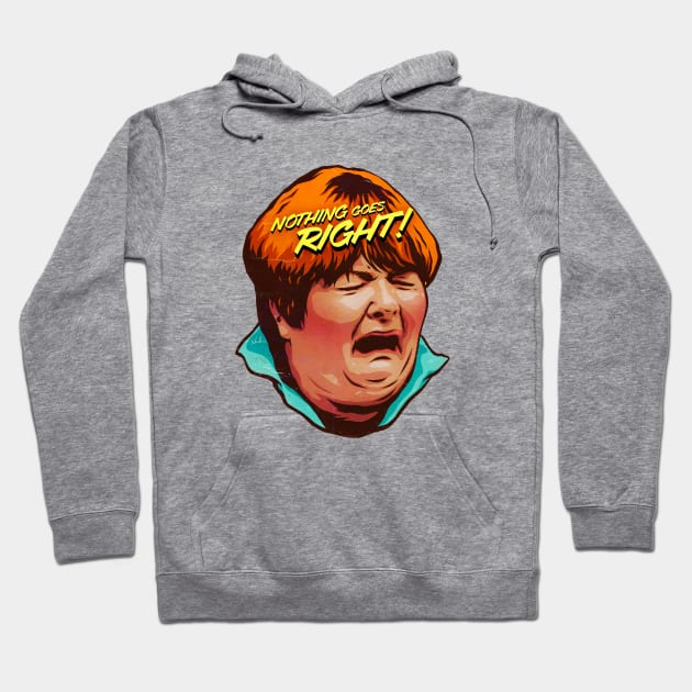 Nothing Goes Right! Hoodie by nordacious